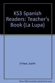 KS3 Spanish Readers: Teacher's Book (La Lupa)