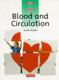 Body Systems: Blood and Circulation (Body Systems)