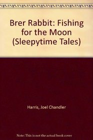 Brer Rabbit Fishing for the Moon (Sleepytime Tales)