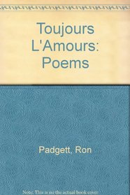 Toujours L'Amours: Poems
