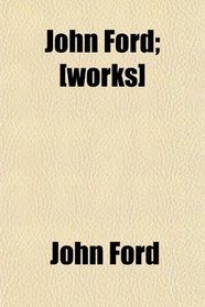 John Ford; [works]