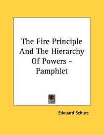 The Fire Principle And The Hierarchy Of Powers - Pamphlet