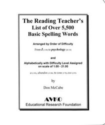 The Reading Teacher's List of Over 5,500 Basic Spelling Words: Arranged in the Order of Difficulty