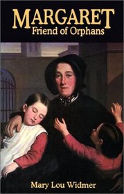 Margaret, Friend of Orphans