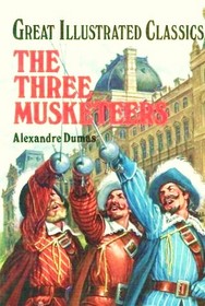 Three Musketeers (Great Illustrated Classics)