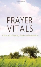 Prayer Vitals: Facts and Figures, Goals and Guidance (VALUE BOOKS)