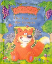 The Fox & the Grapes (Aesop's fables)