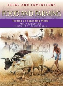 Food and Farming: Feeding an Expanding World (Ideas & Inventions)