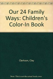 Our 24 Family Ways Children's Color-In Book