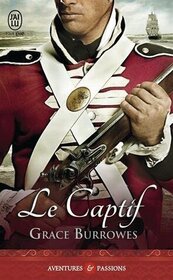 Le Captif (The Captive Duke) (Captive Hearts, Bk 1) (French Edition)