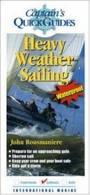 Heavy Weather Sailing (Captain's Quick Guides)