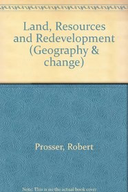 Land, Resources and Redevelopment (Geography & change)