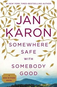 Somewhere Safe with Somebody Good (Mitford Years, Bk 10)