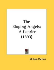 The Eloping Angels: A Caprice (1893)