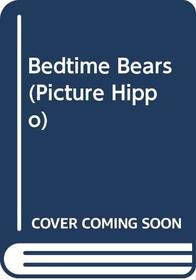 Bedtime Bears (Picture hippo)