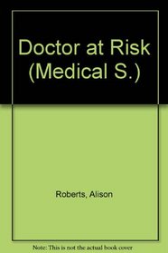 Doctor at Risk (Medical S.)