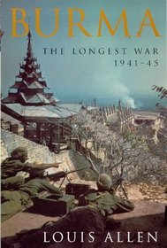 Burma: The Longest War 1941-45
