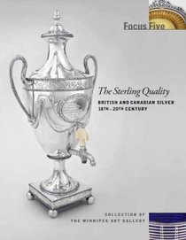 The Sterling Quality: British and Canadian Silver 18th-20th Century