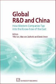 Global R& D and China: How Western Companies Tap into the Know-how of the East