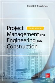 Project Management for Engineering and Construction, Third Edition