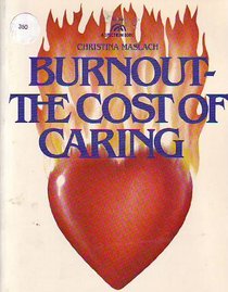 Burnout: The Cost of Caring