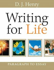 Writing for Life: Paragraph to Essay (Book Alone)