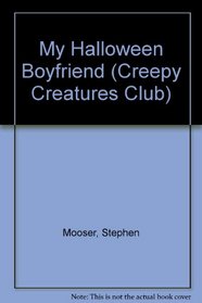 MY HALLOWEEN BOYFRIEND (Creepy Creatures Club)