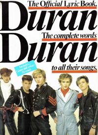 Duran Duran: The Official Lyric Book : the Complete Words to All Their Songs