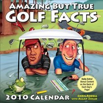 Amazing But True Golf Facts: 2010 Day-to-Day Calendar (Day to Day Calendar)