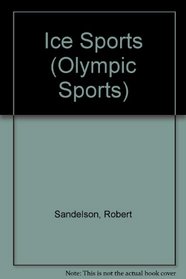 Ice Sports (Olympic Sports)