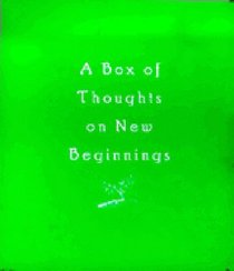 A Box of Thoughts on New Beginnings (Box of Thoughts)