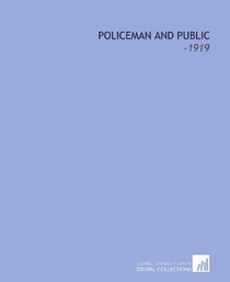 Policeman and Public: -1919