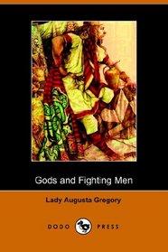 Gods and Fighting Men (Dodo Press)