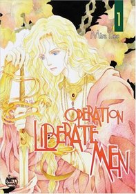 Operation Liberate Men: Volume 1 (Operation Liberate Men)