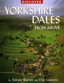 Discover Yorkshire Dales from Above (Discovery Guides)