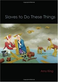 Slaves to Do These Things