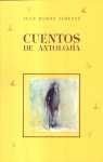 Cuentos de Antolojia / Stories Anthology (Spanish Edition)