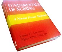 Fundamentals of Nursing: A Nursing Process Approach
