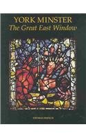York Minster: The Great East Window (Corpus Vitraearum Medii Aevi: Great Britain)