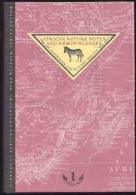 African Nature Notes and Reminiscences (The Library of African Adventure)