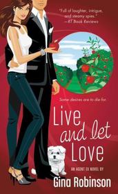 Live and Let Love (Agent Ex, Bk 3)