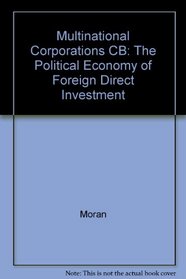 Multinational Corporations CB: The Political Economy of Foreign Direct Investment