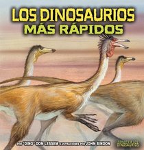 Los Dinosaurios Mas Rapidos/the Fastest Dinosaurs (Conoce a Los Dinosaurios/Meet the Dinosaurs) (Spanish Edition)
