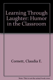 Learning Through Laughter: Humor in the Classroom (FastBack)