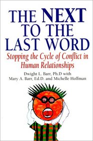 The Next to the Last Word: Stopping the Cycle of Competition in Human Relationships