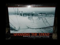 Spanning the Strait: Building the Alfred Zampa Memorial Bridge