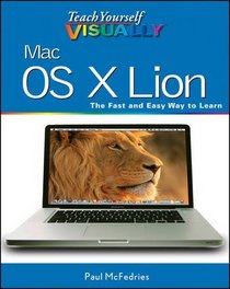 Teach Yourself VISUALLY Mac OS X Lion (Teach Yourself VISUALLY (Tech))