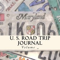 U. S. Road Trip Journal: Maryland Cover (S M Road Trip Journals)