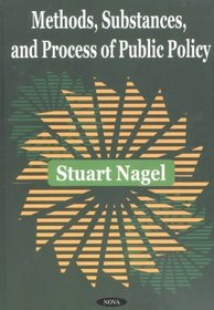 Methods, Substances, and Process of Public Policy