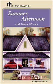 Summer Afternoon and Other Stories: And Other Stories